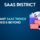 Important SaaS Trends For 2021